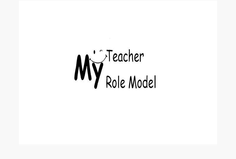 My Teacher – My Role Model
