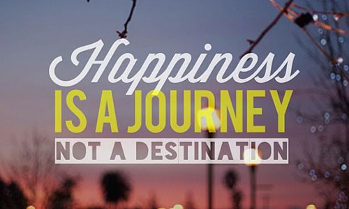 A Special New Year Message – Happiness is a journey, not a destination.