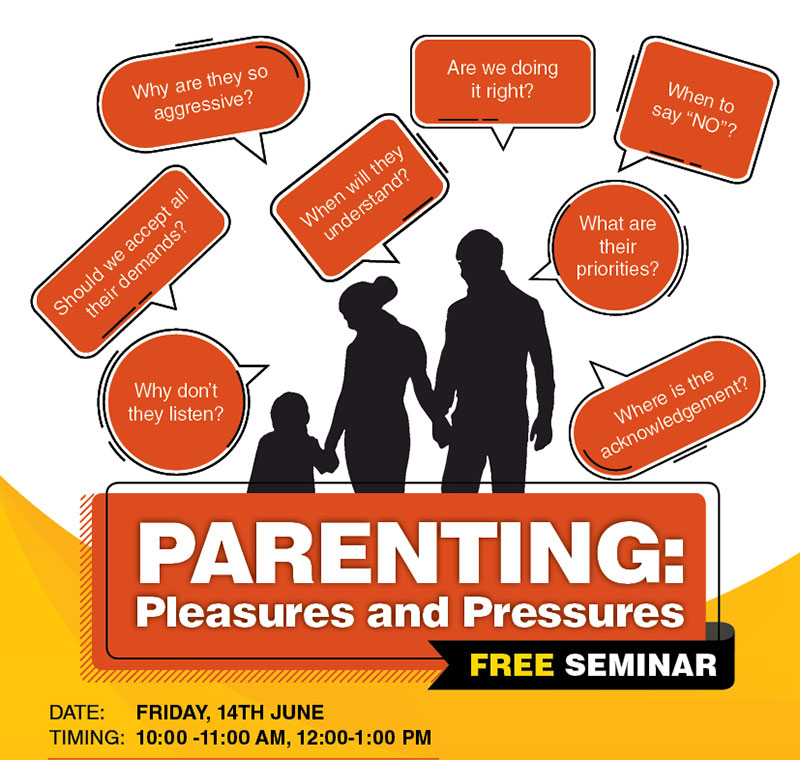 Seminar on "Parenting - Pressures and Pleasures" this Friday